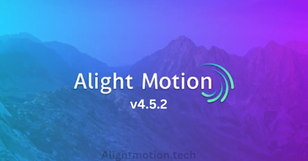 Alight Motion v4.5.2 Mod Apk