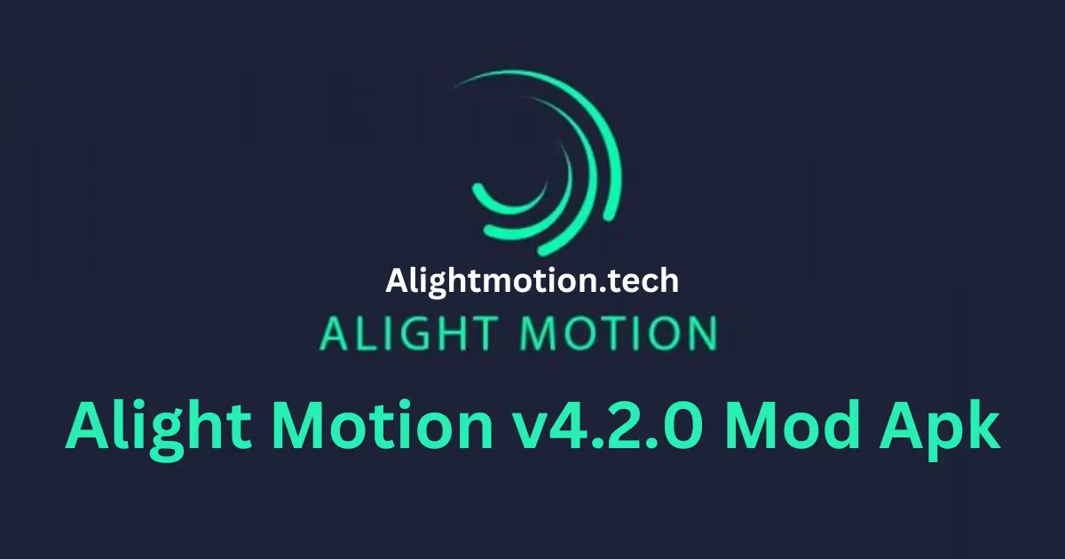 Alight Motion v4.2.0 Mod Apk